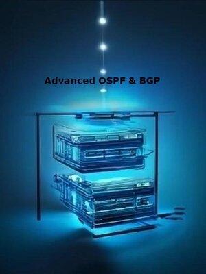 cover image of Advanced OSPF & BGP